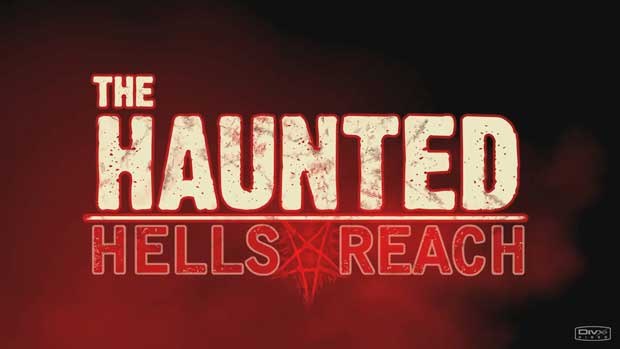 The-Haunted-Hells-Reach-0